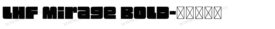 LHF Mirage BOLD字体转换